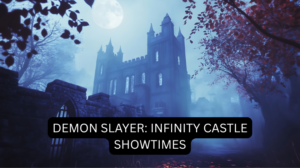 demon slayer: infinity castle showtimes